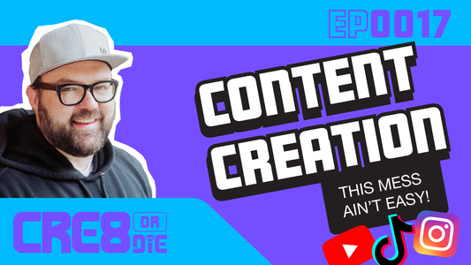 Content Creation: This Mess Ain't Easy!