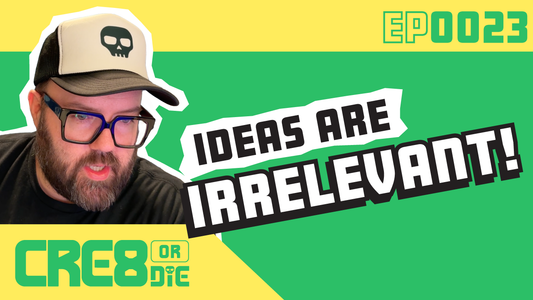 Ideas Are Irrelevant!