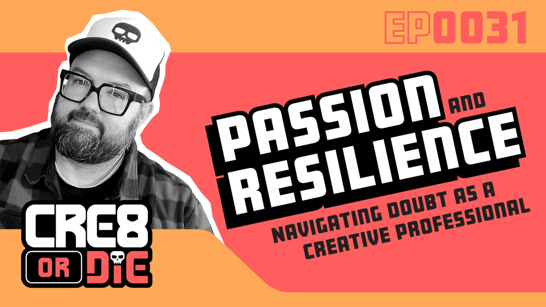 Passion and Resilience: Navigating Doubt as a Creative Professional