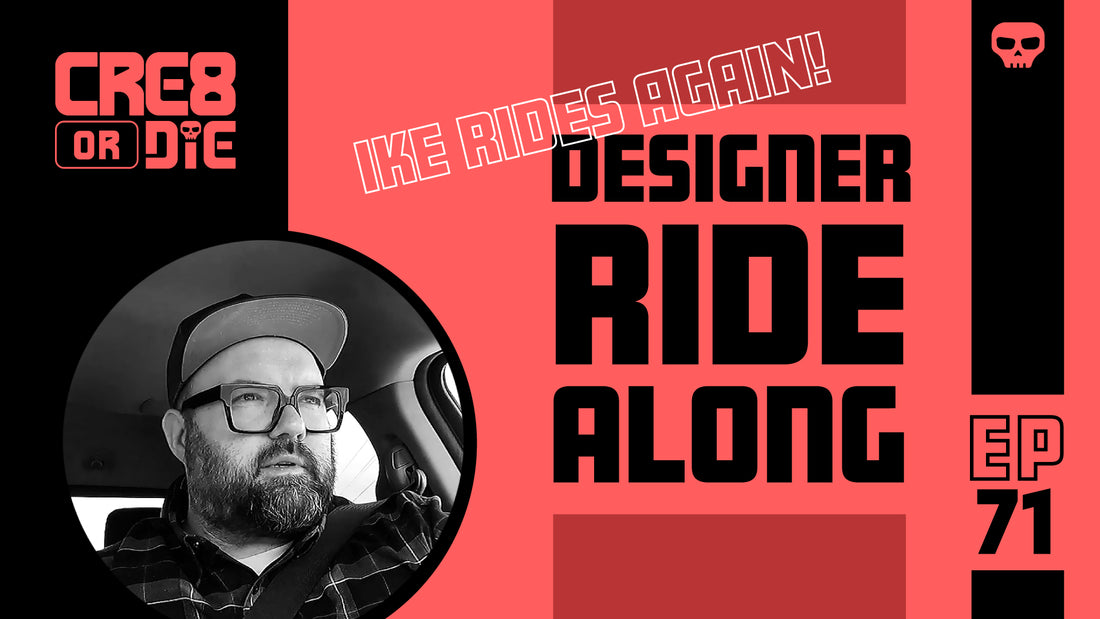 Designer Ride Along: Ike Rides Again