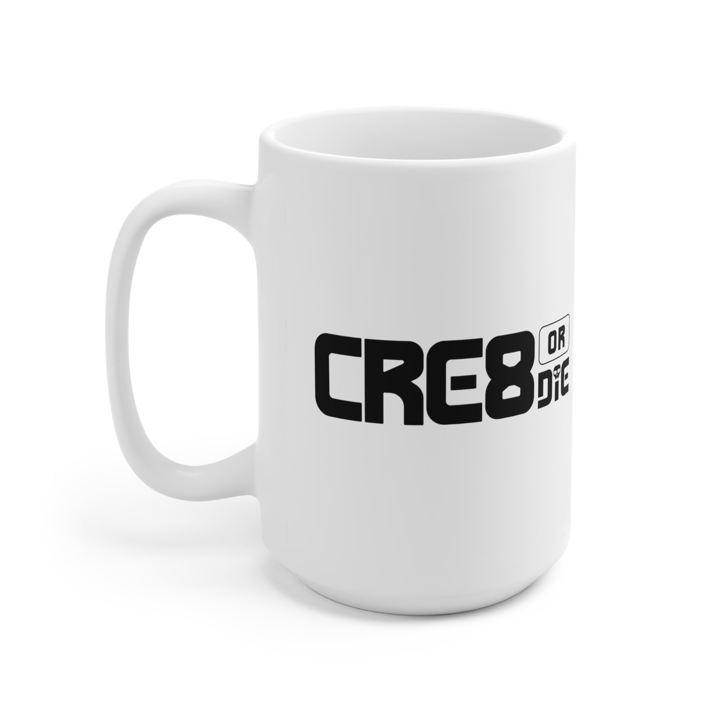 CRE8-or-DIE — Ceramic Mug 15oz