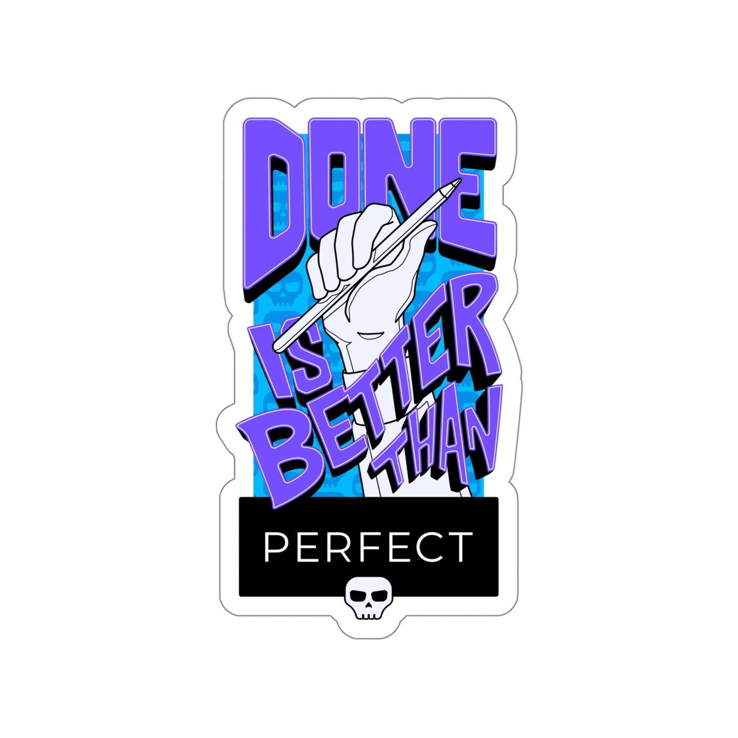 Done Is Better Than Perfect — Die-Cut Stickers